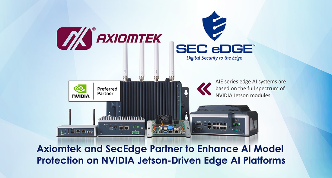 Axiomtek and SecEdge Partner to Enhance AI Model Protection on NVIDIA Jetson-Driven Edge AI Platforms